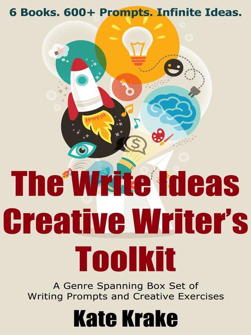 Title details for The Write Ideas Creative Writer's Toolkit by Kate Krake - Available